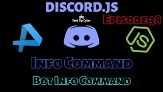 How To Make Discord.JS BOT | Episode 38 - Bot Info Command | Tech Tip Cyber