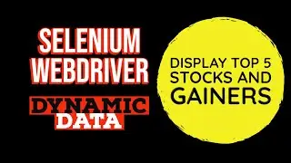 Fetch Top 5 Stock Gainers in the Stock Market using Selenium WebDriver