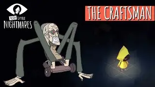 THE CRAFSTMAN : Very Little Nightmares | Gameplay Walkthrough | Part 1