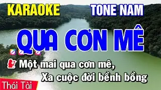 Karaoke Qua Cơn Mê Tone Nam - Beat Thái Tài