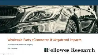 On-demand Webinar: Parts eCommerce & Megatrend Impacts on Aftermarket Parts Sales