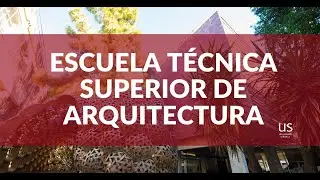 Escuela Técnica Superior de Arquitectura Universidad de Sevilla - Vídeo institucional