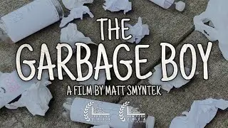 The Garbage Boy (2023) - Short Film