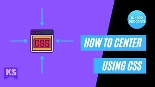 How to Center Using CSS in Less than 100 Seconds