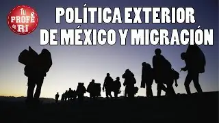 SESION 23 - POLÍTICA EXTERIOR DE MÉXICO Y MIGRACIÓN