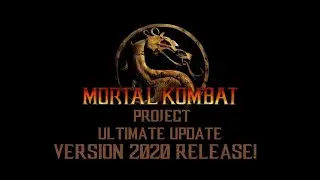 Mortal Kombat Project Ultimate Update - VERSION 2020 OFFICIAL RELEASE! + STAGE PACK (10K Release #4)