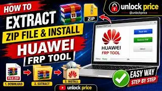 How to Extract Zip File & Install Huawei Frp Tool