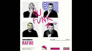 Rafiki - Nu Funk (New Shifts | Krunk Kulture)