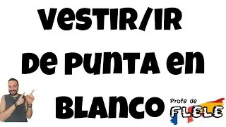 ✅Vestir/ir de punta en blanco. SPEAK LIKE A NATIVE SPEAKER IN SPANISH. SPANISH EXPRESSIONS.