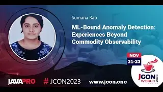 ML-Bound Anomaly Detection: Experiences Beyond Commodity Observability | Sumana Rao (EN)