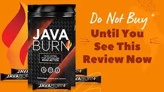 Java Burn  Do Not Buy Until You See This Review Now