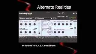 64 Presets, Patches for AAS Chromaphone VST Synth (Ambient, IDM, ethnic, etc.)