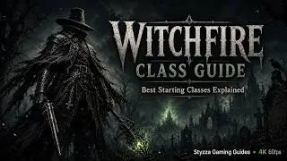 Witchfire Class Guide – All Preyers Explained