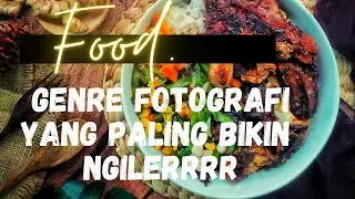 Food photography vs Raw photography.  Bedanya apa?