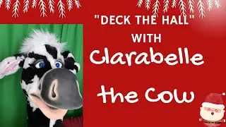 Deck the Hall with Clarabelle the Cow