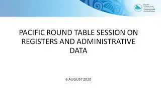 Pacific round table session on use of  registers and administrative data for census outputs