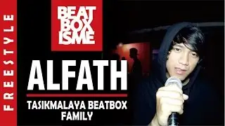 ALFATH | TASIKMALAYA BEATBOX FAMILY | FREESTYLE