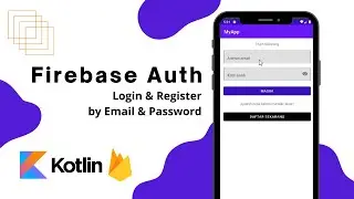 Firebase Auth - Email & Password (Kotlin)