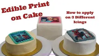 How to apply Edible print to your cake | Edible print on 3 types of frostings
