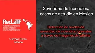 Fire Severity, case studies in Mexico