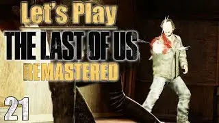 The Last of Us: Remastered, Blind! [Ep 21] - Ellie vs. David (Let's Play! First Playthrough)
