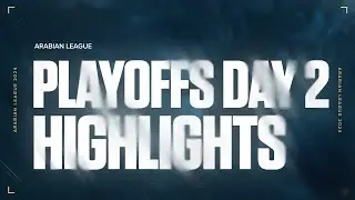 Arabian League 2024 Summer LAN الدوري العربي | Day 2 Highlights - أبرز أحداث اليوم الثاني من الرياض