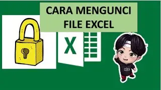 Cara / Tutorial / Tips Mudah Mengunci File Excel agar tidak Bisa Diedit