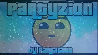 Geometry Dash | PartyZion by Partition