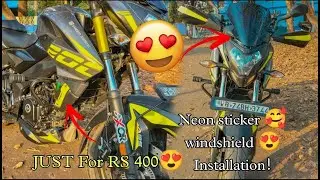 Pulsar Ns 200 windshield installation || modification|| neon stickering|| modification||