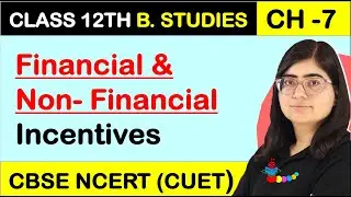 Financial and Non-Financial Incentives | Motivation | Directing Chapter 7 Class 12 Business Studies