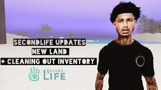 Secondlife Updates [ New Land + Cleaning Out Inventory ]