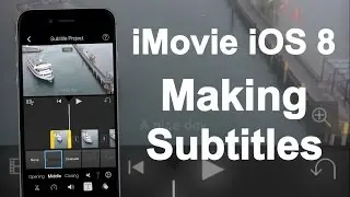 iMovie for iOS 8 - Making Subtitles