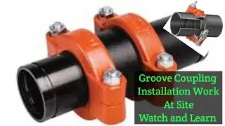 Groove Coupling Installation 👍😊❣️🙏