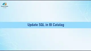 Update SQL in BI Catalog - Simplified Loader Video Tutorials
