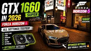 Forza Horizon 6 on GTX 1660 Super🔥🌆 | All Settings Tested + Optimized Settings