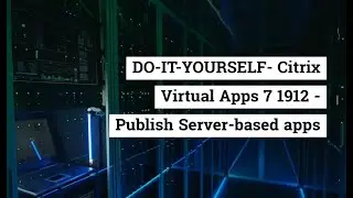 DIY-CITRIX VIRTUAL APPS - Publishing Apps