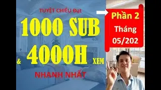 Cách kiếm 1000 sub và 4000h xem nhanh nhất p2 ll Làm Youtube 2020 ll DW Channel