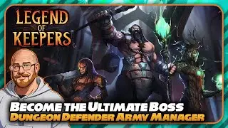 We Are the Dungeon Boss In This Dungeon Defender Army Manager!! | Legend of Keepers