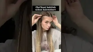 ~Cho’lkani bekitish uchun hairstyles~🕊️