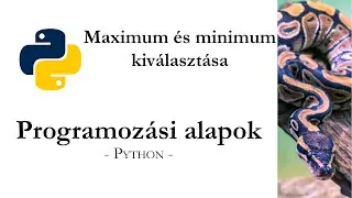 Python alapok: Maximum és minimum kiválasztása