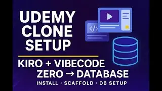 UDEMY CLONE in Minutes: Kiro + VibeCoding with Next.js, Postgres and Nest.js
