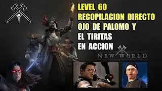 CLIPS DIRECTO [] NEW WORLD LEVEL 60 [] OJO DE PALOMO Y EL TIRITAS
