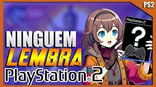 PS2 - Aqueles que você quase esqueceu