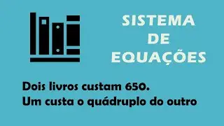 Sistema de Equações - qual o preço dos livros?