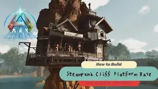 【ARK】ASA アイランド編 #88「建築 :スチームパンクの崖プラットフォームの拠点」How to Build a Steampunk Cliff Platform Base / Island