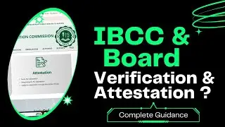 Board Verification :: IBCC Attestation :: Medical Colleges Admissions Procedure & Doc Preparation