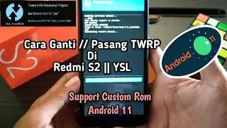 Android 11 TWRP for Redmi S2 || YSL.. Tutorial on How to Replace//Install TWRP on Redmi S2 || YSL