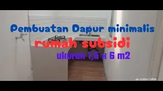 PROSES PEMBUATAN DAPUR FULL DARI AWAL SAMPAI AKHIR / RENOVASI DAPUR RUMAH SUBSIDI / RENOVASI DAPUR
