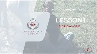 Johanna Ullstrom's Masterclass 2: LESSON 1 - HORSE MANAGEMENT - Buying a horse