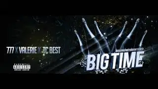 Indian 777 x Valerie x Tc Best - Big Time  (Audio)